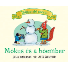 Julia Donaldson, Axel Scheffler - Mókus és a hóember – Tölgyerdő meséi gyermek- és ifjúsági könyv