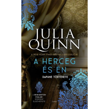 Julia Quinn A herceg és én - A Bridgerton család 1. (új kiadás) regény