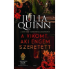 Julia Quinn - A vikomt, aki engem szeretett