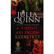Julia Quinn - A vikomt, aki engem szeretett egyéb könyv