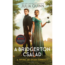 Julia Quinn A vikomt, aki engem szeretett - a bridgerton család 2. (filmes borító) - quinn, julia regény