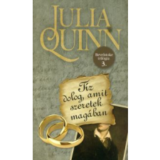 Julia Quinn Tíz dolog, amit szeretek magában regény