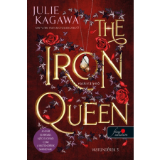 Julie Kagawa - The Iron Queen – Vaskirálynő (Vastündérek 3.) gyermek- és ifjúsági könyv