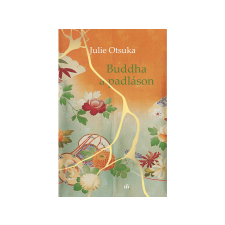  Julie Otsuka - Buddha a padláson regény
