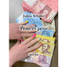 Julius Schafer Pénz és pénz (BK24-212814) irodalom