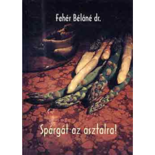 Justra Kiadó Spárgát az asztalra! antikvárium - használt könyv