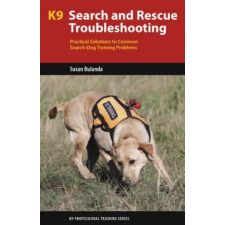  K9 Search and Rescue Troubleshooting – Susan Bulanda idegen nyelvű könyv