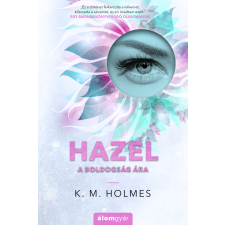 K. M. Holmes - HAZEL - A boldogság ára regény