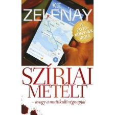 K.T. Zelenay Szíriai metélt regény