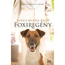 K.u.K. Kiadó Foxiregény - A kutya mindent megért regény