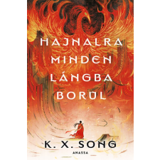 K. X. Song - Hajnalra minden lángba borul egyéb könyv