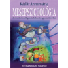 Kádár Annamária MESEPSZICHOLÓGIA - AZ ÉRZELMI INTELLIGENCIA FEJLESZTÉSE GYERMEKKORBAN