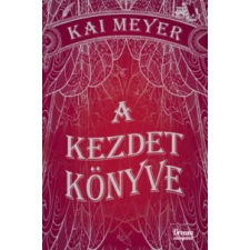 Kai Meyer A kezdet könyve irodalom