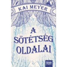 Kai Meyer A sötétség oldalai gyermek- és ifjúsági könyv