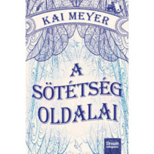 Kai Meyer - A sötétség oldalai regény