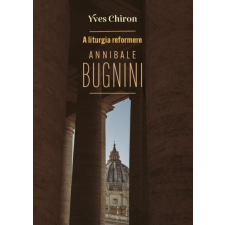 Kairosz Kiadó A liturgia reformere Annibale Bugnini vallás