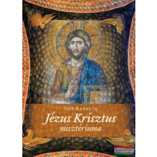 Kairosz Kiadó Jézus Krisztus Misztériuma vallás