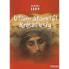 Kairosz Kiadó Utam Marxtól Krisztusig