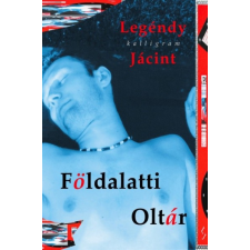 Kalligram Könyv- és Lapkiadó Földalatti oltár regény