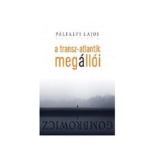 Kalligram Könyvkiadó A Transz-Atlantik megállói - Gombrowicz irodalom