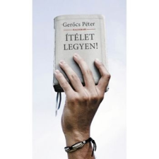 Kalligram Könyvkiadó Ítélet legyen! szépirodalom