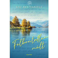 Kalliopé Kiadó Lili Ann Daniels - Felbontatlan múlt regény