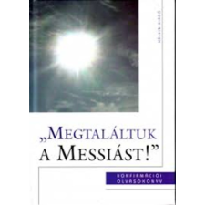 Kálvin János Kiadó Megtaláltuk a Messiást! - Szénási Sándor antikvárium - használt könyv
