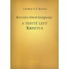 Kálvin Keresztyén hitünk központja&amp;#58; A testté lett Krisztus