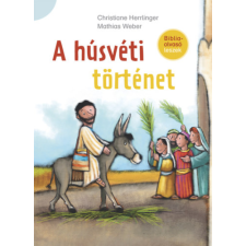 Kálvin Kiadó A húsvéti történet - Bibliaolvasó leszek gyermek- és ifjúsági könyv