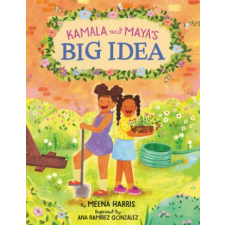  Kamala and Maya's Big Idea – Ana Gonzalez idegen nyelvű könyv
