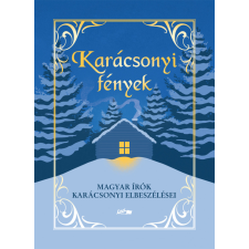 - Karácsonyi Fények - Magyar Írók Karácsonyi Elbeszélései egyéb könyv