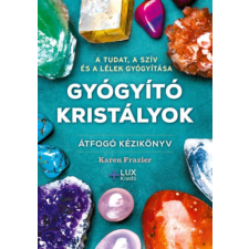 Karen Frazier - Gyógyító kristályok egyéb könyv