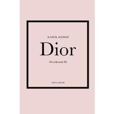 Karen Homer - Dior - Divatikonok III. egyéb könyv