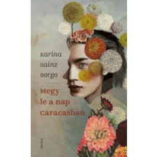Karina Sainz Borgo Megy le a nap Caracasban irodalom