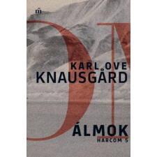 Karl Ove Knausgard Álmok - Harcom 5. irodalom