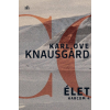 Karl Ove Knausgard KNAUSGARD, KARL OVE - ÉLET - HARCOM 4.