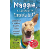 Kasey Carlin - Maggie, a csodakutya rendkívüli élete