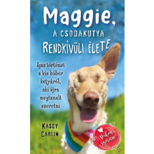 Kasey Carlin - Maggie, a csodakutya rendkívüli élete egyéb könyv