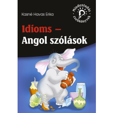  Kasné Havas Erika - Idioms - Angol Szólások (Mindentudás Zsebkönyvek) nyelvkönyv, szótár
