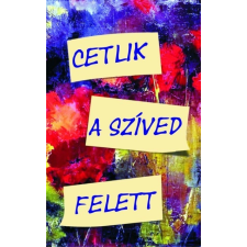 Kassák Kiadó Szteliosz Thalasszinosz: Cetlik a szíved felett - Lélekkalauz a szeretethez irodalom