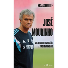 Kaszás Levente - José Mourinho egyéb könyv