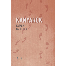 Katalin Badhofer - Kanyarok regény