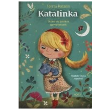 - KATALINKA - DALOK ÉS JÁTÉKOK GYEREKEKNEK gyermek- és ifjúsági könyv