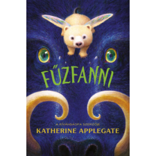 Katherine Applegate - Fűzfanni gyermek- és ifjúsági könyv