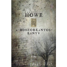 Katherine Howe A BOSZORKÁNYOSKÖNYV regény
