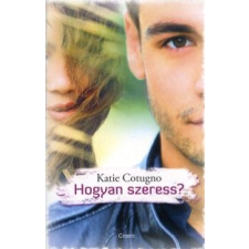Katie Cotugno Hogyan szeress? regény