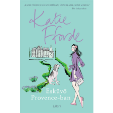Katie Fforde - Esküvő Provence-ban regény