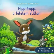 Katja Reider - Hipp-hopp, a félelem elillan gyermek- és ifjúsági könyv