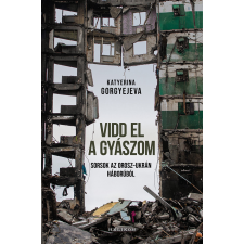 Katyerina Gorgyejeva - Vidd el a gyászom egyéb könyv