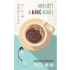 Kavagucsi Tosikadzu - Mielőtt a kávé kihűl